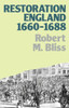 Restoration England: Politics and Government 1660-1688