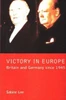 Victory in Europe?: Britain and Germany since 1945