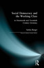 Social Democracy and the Working Class: in Nineteenth- and Twentieth-Century Germany
