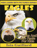 Eagles: Photos and Fun Facts for Kids (Kids Learn With Pictures)