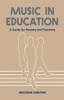 Music in Education: A Guide for Parents and Teachers