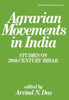 Agrarian Movements in India: Studies on 20th Century Bihar