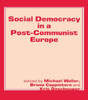 Social Democracy in a Post-communist Europe