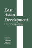East Asian Development: New Perspectives