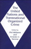 The United Nations and Transnational Organized Crime