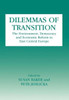 Dilemmas of Transition: The Environment, Democracy and Economic Reform in East Central Europe