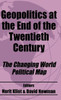 Geopolitics at the End of the Twentieth Century: The Changing World Political Map