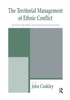 The Territorial Management of Ethnic Conflict