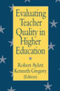 Evaluating Teacher Quality in Higher Education