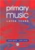 Primary Music: Later Years