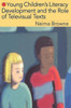 Young Children's Literacy Development and the Role of Televisual Texts