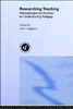 Researching Teaching: Methodologies and Practices for Understanding Pedagogy
