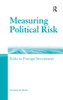 Measuring Political Risk: Risks to Foreign Investment