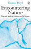 Encountering Nature: Toward an Environmental Culture