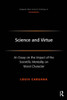 Science and Virtue: An Essay on the Impact of the Scientific Mentality on Moral Character