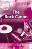 The Rock Canon: Canonical Values in the Reception of Rock Albums