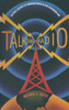 Talking Radio: An Oral History of American Radio in the Television Age: An Oral History of American Radio in the Television Age
