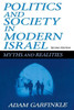 Politics and Society in Modern Israel: Myths and Realities