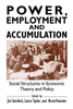 Power, Employment and Accumulation: Social Structures in Economic Theory and Policy