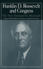 Franklin D. Roosevelt and Congress: The New Deal and Its Aftermath