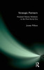 Strategic Partners: Russian-Chinese Relations in the Post-Soviet Era