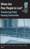 Where are Poor People to Live?: Transforming Public Housing Communities: Transforming Public Housing Communities