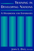 Training in Developing Nations: A Handbook for Expatriates: A Handbook for Expatriates