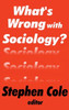 What's Wrong with Sociology?
