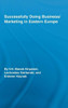 Successfully Doing Business/Marketing In Eastern Europe