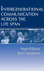 Intergenerational Communication Across the Life Span