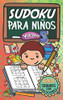 Sudoku Para Niños - Vol·men 5: 600 Juegos De Sudoku Para Todos Los Niveles (Spanish Edition)