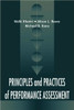 Principles and Practices of Performance Assessment