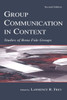 Group Communication in Context: Studies of Bona Fide Groups