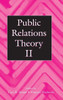 Public Relations Theory II