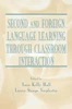 Second and Foreign Language Learning Through Classroom Interaction