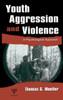 Youth Aggression and Violence: A Psychological Approach