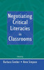 Negotiating Critical Literacies in Classrooms