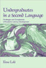 Undergraduates in a Second Language: Challenges and Complexities of Academic Literacy Development