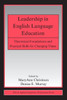 Leadership in English Language Education: Theoretical Foundations and Practical Skills for Changing Times