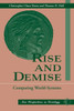 Rise And Demise: Comparing World Systems
