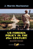 Us Foreign Policy in the Twenty-First Century: Gulliver's Travails