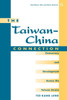 The Taiwan-china Connection: Democracy And Development Across The Taiwan Straits