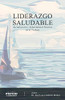Liderazgo Saludable: Socialización y Salud Mental Positiva en el Trabajo (Spanish Edition)