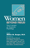 Women Beyond Freud: New Concepts Of Feminine Psychology