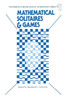 Mathematical Solitaires and Games