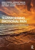 Transforming Emotional Pain: An Emotion-Focused Workbook