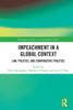 Impeachment in a Global Context: Law, Politics, and Comparative Practice