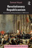 Revolutionary Republicanism: Participation and Representation in 1848 France