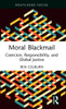 Moral Blackmail: Coercion, Responsibility, and Global Justice