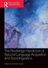 The Routledge Handbook of Second Language Acquisition and Sociolinguistics